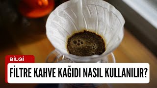 Filtre Kahve Kağıdı Nasıl Kullanılır [upl. by Ailati]