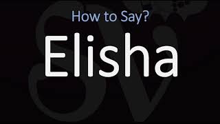 How to Pronounce Elisha CORRECTLY [upl. by Edin]