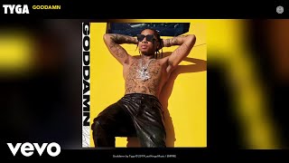 Tyga  Goddamn Audio [upl. by Maryrose]