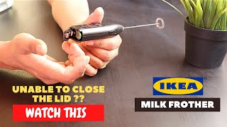 IKEA Milk Frother Battery Installation and Trick To Close the Lid [upl. by Jonis]