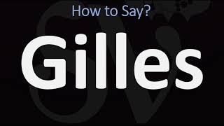 How to Pronounce Gilles CORRECTLY [upl. by Ennael]