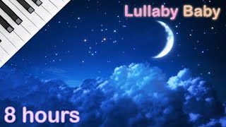 ☆ 8 HOURS ☆ Lullaby for babies to go to sleep ♫ ☆ NO ADS ☆ PIANO ♫ Baby Lullaby Songs Go To Sleep [upl. by Leonsis]