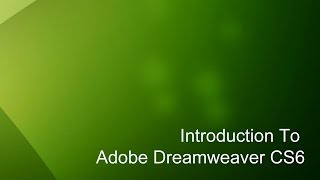 2  Introduction to Dreamweaver Tutorial CS6 [upl. by Nek538]