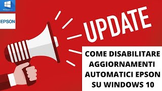 ⛔ Come disabilitare aggiornamenti automatici Epson su Windows 10 [upl. by Rafferty58]