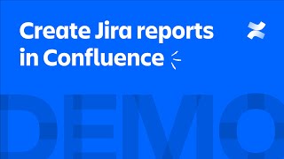 Create Jira reports in Confluence  Atlassian [upl. by Lubbock]