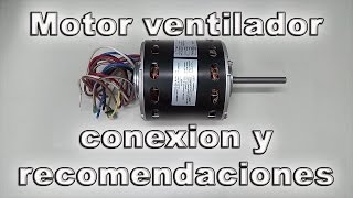 Motor ventilador conexión y recomendaciones [upl. by Sebastien338]