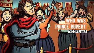 Who was Prince Rupert  The Amazing Adventures of Prince Rupert  English Civil War Series [upl. by Lalitta910]