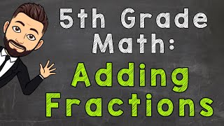 Add Fractions with Unlike Denominators How To  5th Grade Math [upl. by Bergin837]