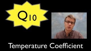 Q10  The Temperature Coefficient [upl. by Ianteen]