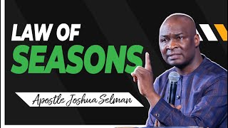 THE LAW OF SEASONS with Apostle Joshua Selman [upl. by Liscomb]