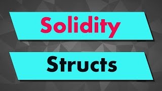 Solidity Tutorial Structs [upl. by Ellierim72]