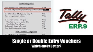 Single vs Double Entry Mode in Tally ERP 9 Tutorial [upl. by Xever17]