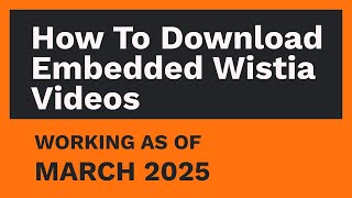 How to download Embedded Wistia Videos FEBRUARY 2025 [upl. by Anwad3]