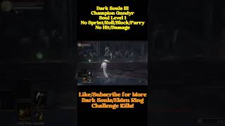 Dark Souls 3 Whos the REAL Champion Champion Gundyr SL1 No SprintRollBlockParry No Hit short [upl. by Joselow]