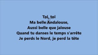 KENDJI GIRAC  ANDALOUSE paroles [upl. by Warford]