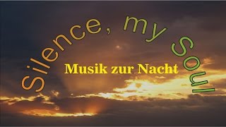 Chor  Silence my Soul  21  Bleib bei uns Herr [upl. by Astrid553]