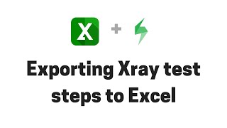 Exporting Xray test steps from Jira to Excel [upl. by Mages480]