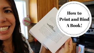 HOW TO PRINT AND BIND A BOOK EASY [upl. by Ednutey450]