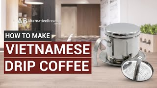 How To Make Vietnamese Drip Coffee [upl. by Bergquist]