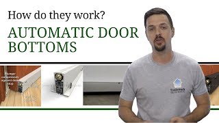 How Do Automatic Door Bottoms Work [upl. by Ynnel]