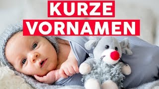 Das sind die schönsten kurzen Vornamen und ihre Bedeutungen [upl. by Errised]