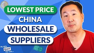 How To Find China Wholesale Suppliers And Get The Lowest Price [upl. by Orfinger722]