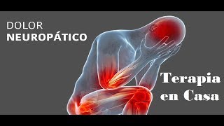 Dolor Neuropatico  Terapia en casa [upl. by Amadeo]