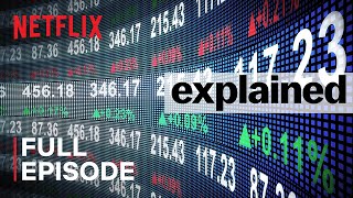 Explained  The Stock Market  FULL EPISODE  Netflix [upl. by Jozef117]