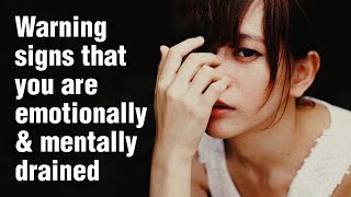 15 Signs You Are Emotionally And Mentally Exhausted [upl. by Adnoryt]