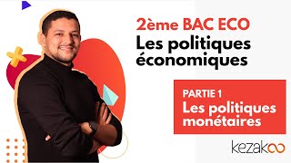 2BAC ECO  Les politiques économiques  Part 1 Les politiques monétaires [upl. by Haissem572]