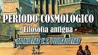 FILOSOFÍA ANTIGUA Periodo Cosmológico HistoriaCaracterísticasRepresentantes [upl. by Louie953]