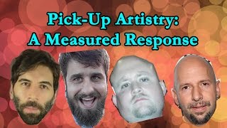 Pick Up Artistry A Measured Response [upl. by Addis]