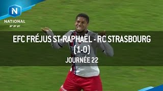 J22  EFC Fréjus StRaphaël  RC Strasbourg 10 le résumé [upl. by Bright]