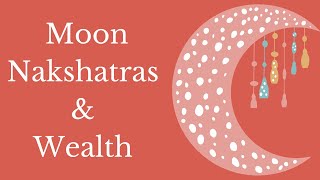 Moon Nakshatras amp Wealth [upl. by Tacy]