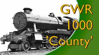 Those Great Locomotives  GWR 1000 County class [upl. by Cordle]