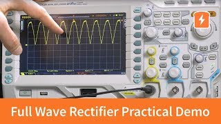 Full Wave Rectifier  Practical Demonstration  Basic Electronics [upl. by Jonathan304]