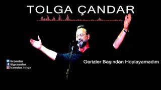 Tolga Çandar  Gerizler Başından Hoplayamadım  Official Audio [upl. by Winifred16]