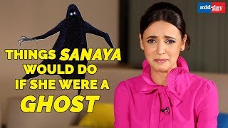 Sanaya Irani reveals what would she do if she turned into a ghost [upl. by Ilehs]