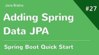 Spring Boot Quick Start 27  Adding Spring Data JPA [upl. by Naivaf]