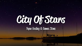 Ryan Gosling Emma Stone  City of Stars Lyrics [upl. by Nunciata263]