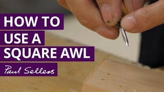 How to Use a Square Awl  Paul Sellers [upl. by Ahtram]