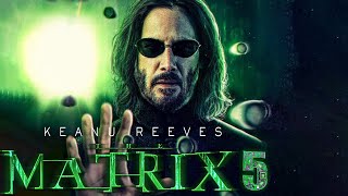 THE MATRIX 5 Teaser 2023 With With Keanu Reeves amp Hugo Weaving [upl. by Salaidh]