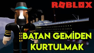 🚢 Batan Gemiden Kurtulmaya Çalışıyoruz 🚢  Titanic  Roblox Türkçe [upl. by Selwin]