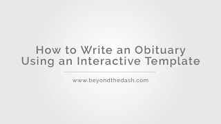 How to Write an Obituary Using an Interactive Obituary Template  Beyond the Dash [upl. by Peddada]