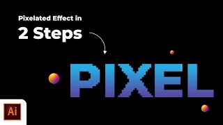 Pixel Effect in 2 steps  Adobe Illustrator [upl. by Lasky]