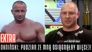 MIREK OKNIŃSKI PUDZIANOWSKI ZE MNĄ OSIĄGNĄŁBY WIĘCEJ [upl. by Iturhs191]