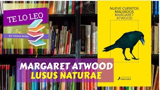 MARGARET ATWOOD  LUSUS NATURAE  Audio cuento leído por Andrea Butler Tau Voz humana [upl. by Collie690]