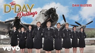 The DDay Darlings  Dam Busters Official Audio [upl. by Acenes911]