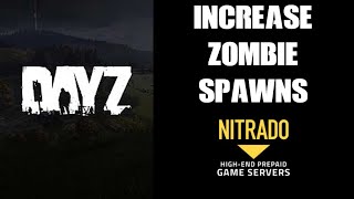 How To Increase Zombie Spawns amp Create Hordes DayZ Private Custom Servers PC PS4 Xbox Tutorial Guide [upl. by Gray]