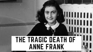 The TRAGIC Death Of Anne Frank [upl. by Ientirb]